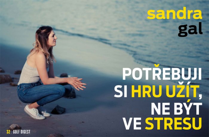 SANDRA GAL: Potřebuji si hru užít, ne být ve stresu