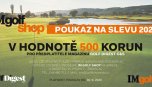 S letním vydání GOLFDIGEST C&S další slevový poukaz v hodnotě 500 Kč