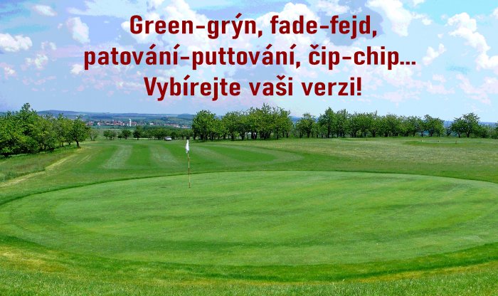 Golfová terminologie aneb Jak byste chtěli, abychom to psali?